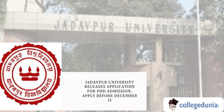 Jadavpur University Releases Application for PhD Admission, Apply Before December 13